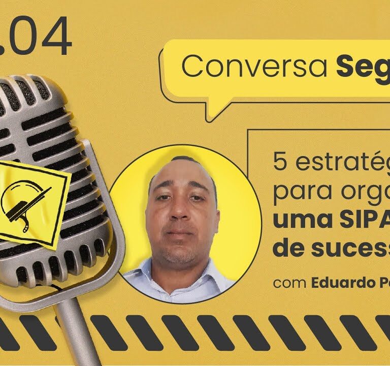 5 estratégias para organizar uma SIPAT de sucesso – Conversa Segura #04 | Eduardo Paranhos